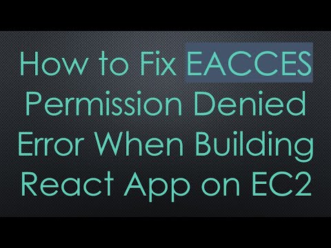 How to Fix EACCES Permission Denied Error When Building React App on EC2