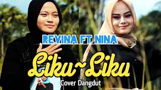 Liku ~ Liku (Camelia Malik) - Revina & Nina (Cover Dangdut) Video Lirik