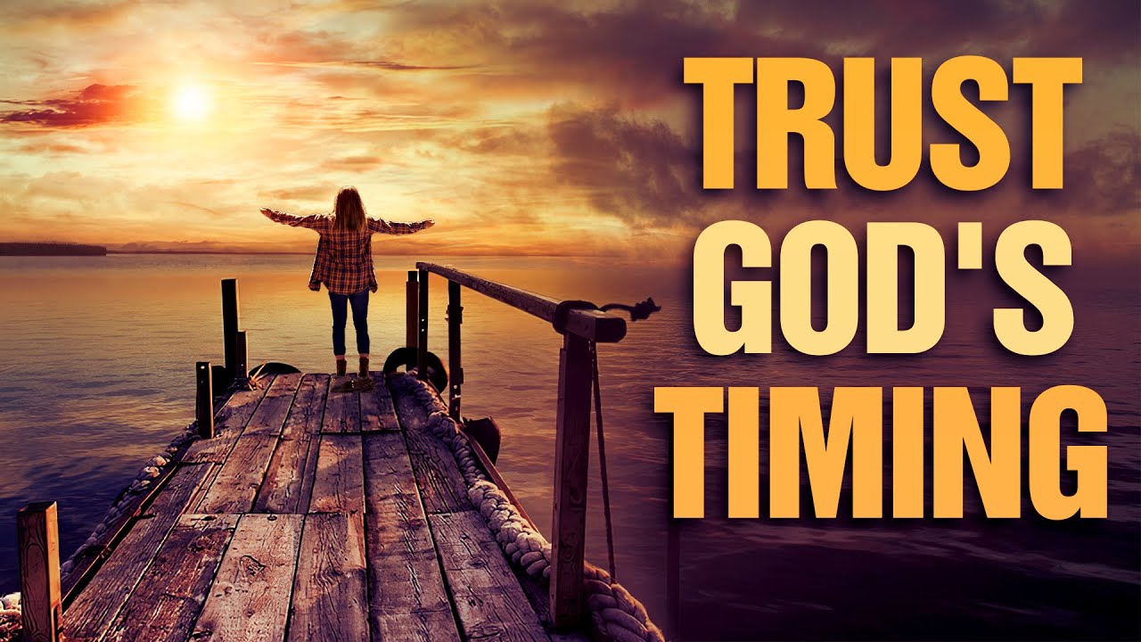 Trust God's Timing Because This Too Shall Pass! - YouTube