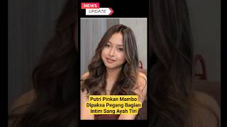 HEBOH!! Putri Pinkan Mambo Dipaksa Pegang Bagian Intim Sang Ayah Tiri!! #shorts #pinkanmambo