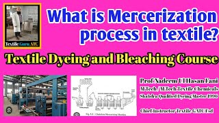 What is Mercerization process in textile | Textile Dyeing course | lecture #42 Prof Nadeem Ul Hasan
