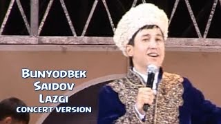 Bunyodbek Saidov - Lazgi (concert version)