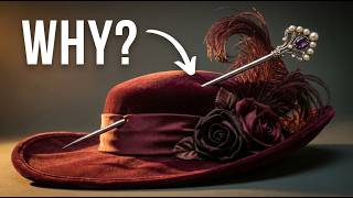 Why Did Edwardian Ladies Have Those Giant Pins Stabbed Through Their Hats?