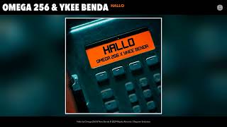 Omega 256 &amp; Ykee Benda - Hallo (Official Audio)