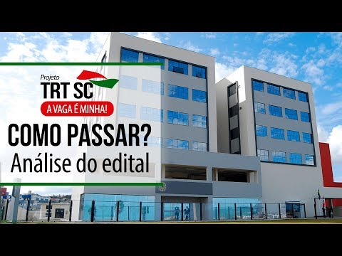 Concurso TRT SC | Edital comentado e dicas de estudo - Como Passar?