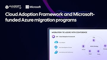 Why is the Cloud Adoption Framework crucial for Azure migration & its funded programs?