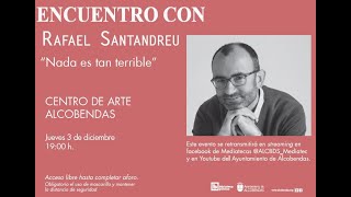 Encuentro con Rafael Santandreu  "Nada es tan terrible" - Ayuntamiento de Alcobendas