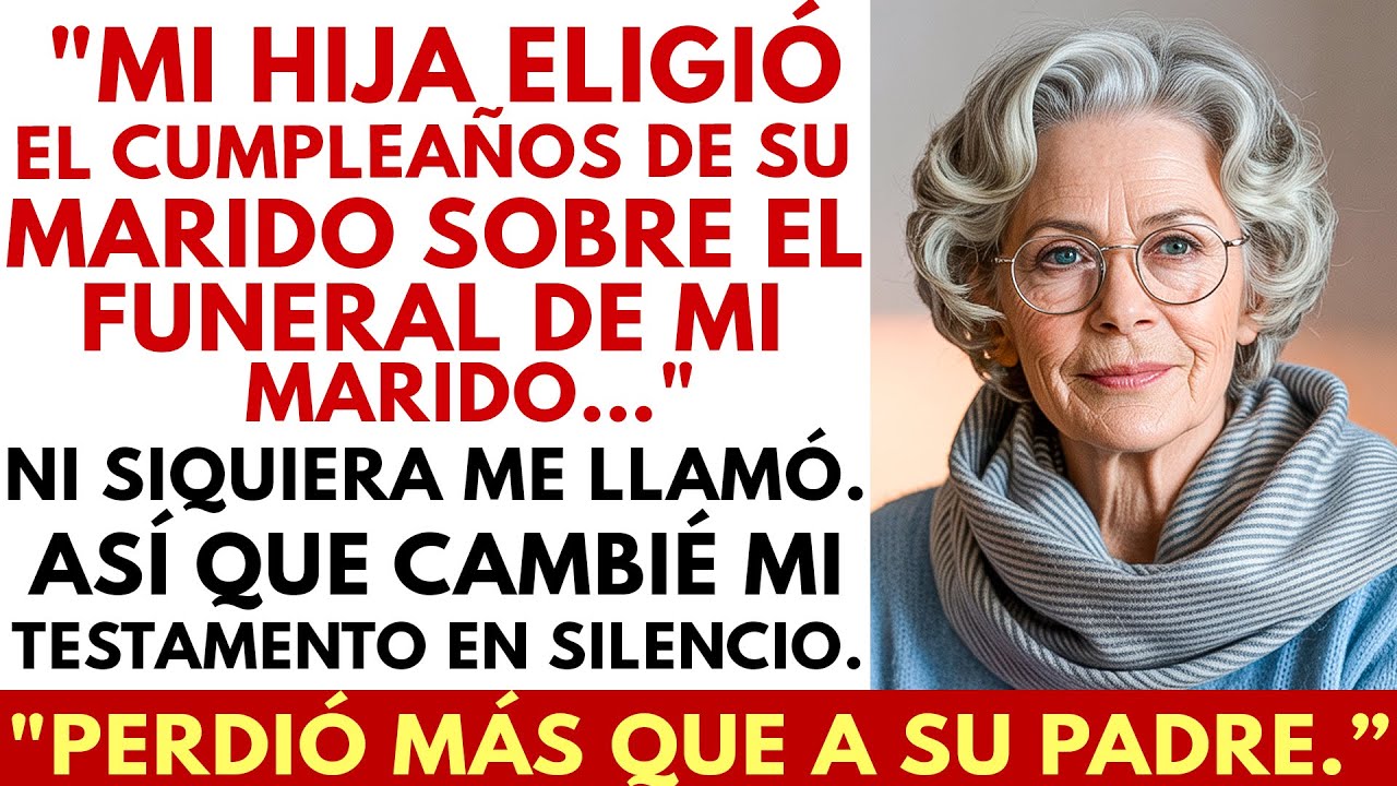 Mi Hija Faltó Al Funeral De Su Padre Por Un Cumpleaños... Así Que La Saqué Del Testamento.