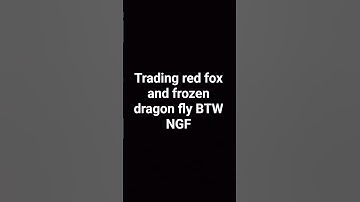 trading red fox and frozen dragon fly Ngf comment to notify (user dontbebad10to11_sad