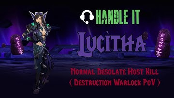 Normal Desolate Host - Destruction Warlock PoV