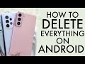 How to delete everything from any android phone 2021