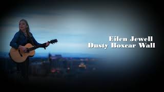 Eilen Jewell - Dusty Boxcar Wall