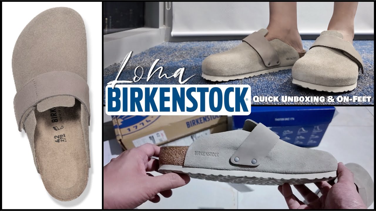 Quick Unboxing and On-Feet: Birkenstock Loma