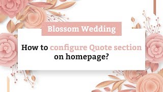 How to configure Quote section on homepage | Blossom Wedding WordPress Theme