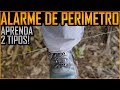 Alarme de Perímetro para Acampamento - Tudo Sobre!