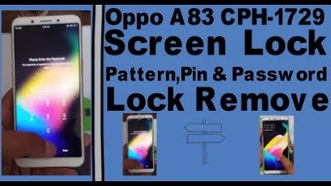 Oppo A83 CPH-1729 Screen (Pattern,Pin & Password) Lock Remove