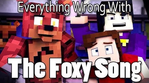 Everything Wrong With The Foxy Song In 11 Minutes Or Less