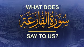 Surah Al-Qariah Summary (Al-Qari'ah) | Meaning of Surah Al-Qari'ah
