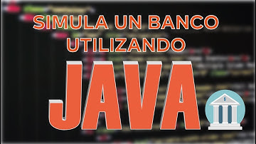 SIMULADOR DE BANCO EN JAVA (2022)