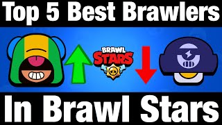 The Top 5 BEST BRAWLERS In Brawl Stars After Balance Changes! - Leon OP Now? Darryl Is Weak Now!