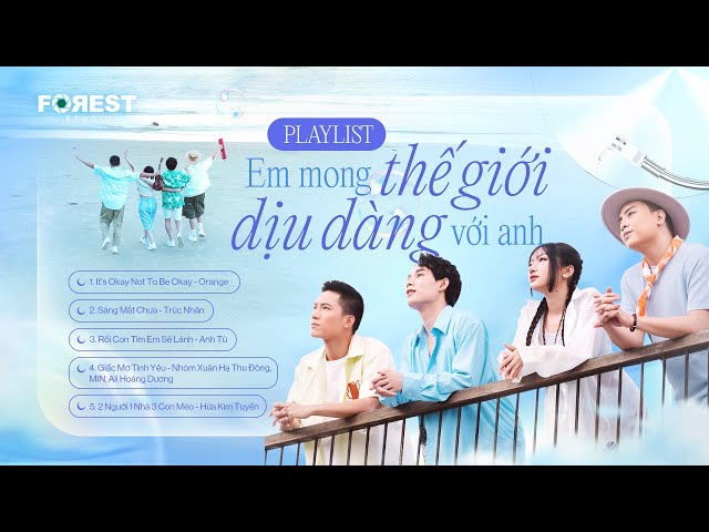 Playlist XHTDRLX2 | Em Mong Thế Giới Dịu Dàng Với Anh | Top 5 Ca Khúc Bật Thanh Âm Tình Yêu class=