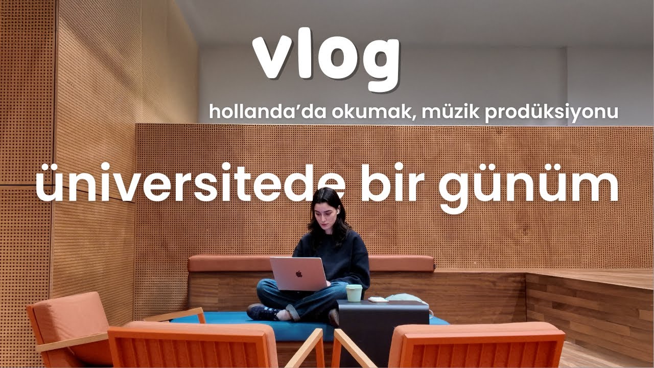 üniversitede bir günüm | müzik prodüksiyonu, hollanda'da bir erasmus öğrencisi olmak | vlog