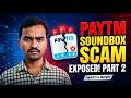 Paytm Soundbox Scam EXPOSED! | Part 2 || glr tech official