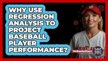 Why Use Regression Analysis To Project Baseball Player Performance? - The Baseball Xpert