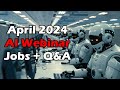 April 2024  future of ai webinar  jobs  audience questions