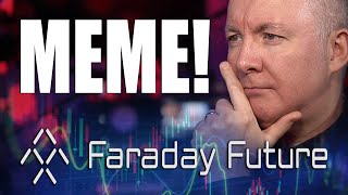 FFIE Stock - Faraday Future Intelligent Electric NOW A MEME! - INVESTING - Martyn Lucas Investor