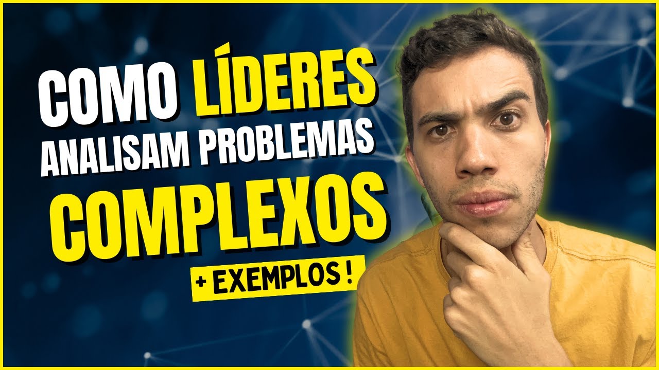 COMO DEFINIR UM PROBLEMA COMPLEXO EM 7 PASSOS SIMPLES - YouTube
