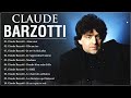 Claude Barzotti Les Grandes Chansons 2025 Claude Barzotti Ses Plus Grands Succès