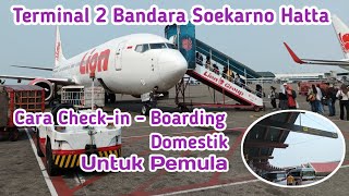 Cara Naik Pesawat: Check in - Boarding di Terminal 2 Domestik I Pesawat Lion Air