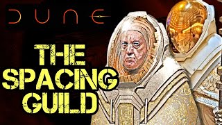 Spacing Guild Origins  Dune's Mutated Masters Of Interstellar Travel, Controllers Of Spice Trade!
