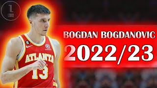 Best Of Bogdan Bogdanovic | 2022-23 Season Highlights