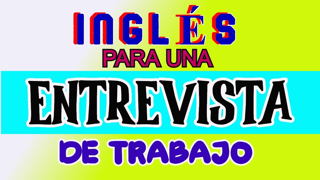 como practicar para una entrevista en ingles - YouTube