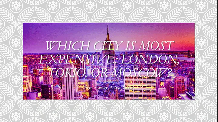 Which city is most expensive? INGLES II Cesar Azua...