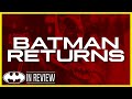 Batman Returns - Every Batman Movie Reviewed and Ranked