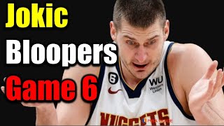 Jokic Bloopers in Embarrasing Game 6 Loss