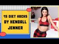 15 Kendall Jenner Diet Hacks To Instantly Get Fit