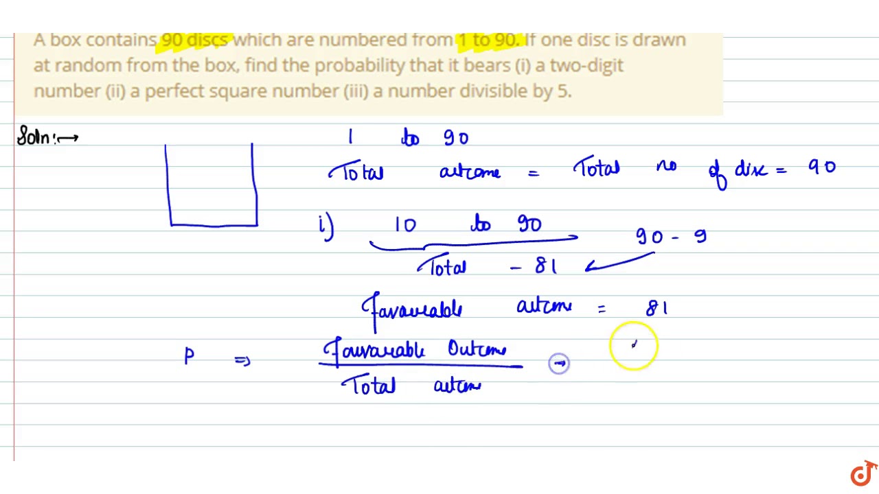 A box contains 90 discs which are numbered from 1 to 90. If one disc is drawn at random from the... - YouTube A Box Contains 90 Discs Which Are Numbered From 1 To 90. If One Disc Is Drawn At Random From The... - Youtube