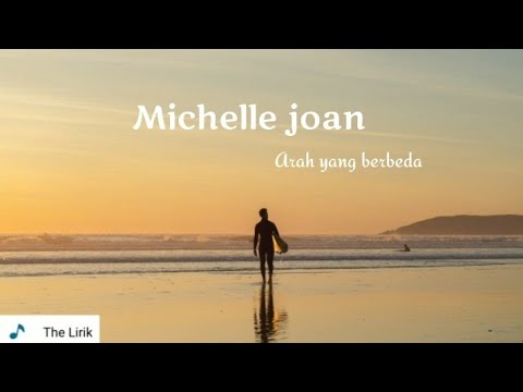 Michelle joan   Arah yang berbeda lirik lagu