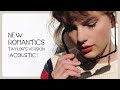 Taylor Swift New Romantics Taylor S Version Acoustic mp3