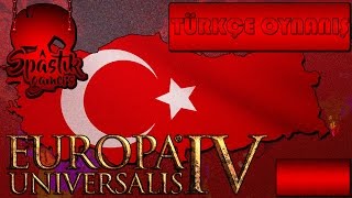 BÜYÜK TEHLİKE / Europa Universalis IV Türkçe : Türkiye - Bölüm 3