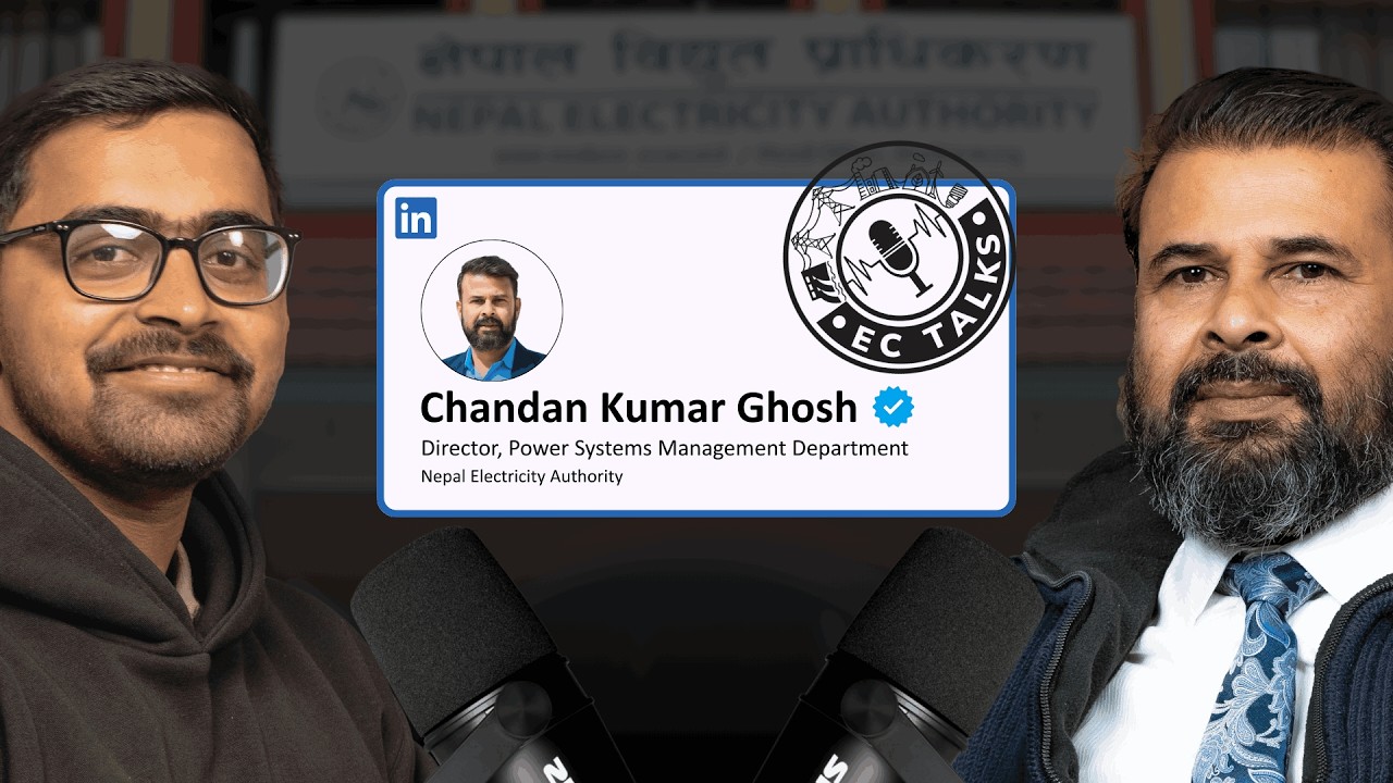 EC Talks 3.0 | Power Systems Interview with Chandan Kumar Ghosh | Nepal Electricity Authority