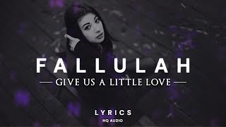 Fallulah - Give Us a Little Love (Lyrics Video)