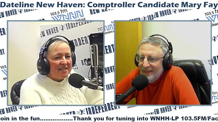 Dateline New Haven: Comptroller Candidate Mary Fay
