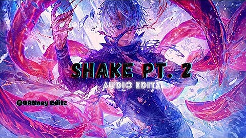 Shake Pt.2 - IShowspeed ★Audio Edit ★ ORKney Editz ★