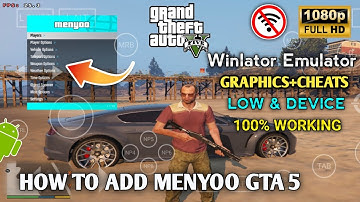 How To Add GTA 5 Mod Menyoo (Graphics Mod + Cheats) in Winlator Emulator Android - Complete Setup
