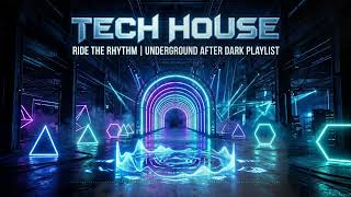 Best Tech House Mix | Ride the Rhythm | Night Drive Tech House Playlist